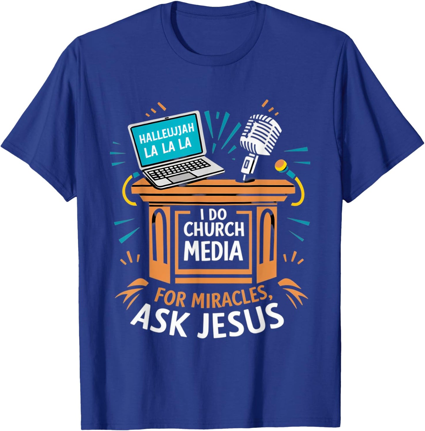 I Do Church Media For Miracles Ask Jesus Audio Tech Funny T-Shirt - T-Shirt | Royal