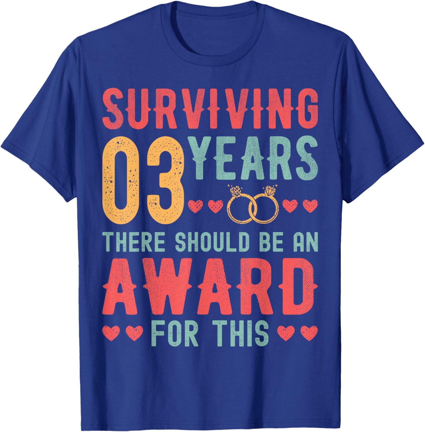 Surviving 3 Years There - 3rd Wedding Anniversary Couple T-Shirt - T-Shirt | Royal
