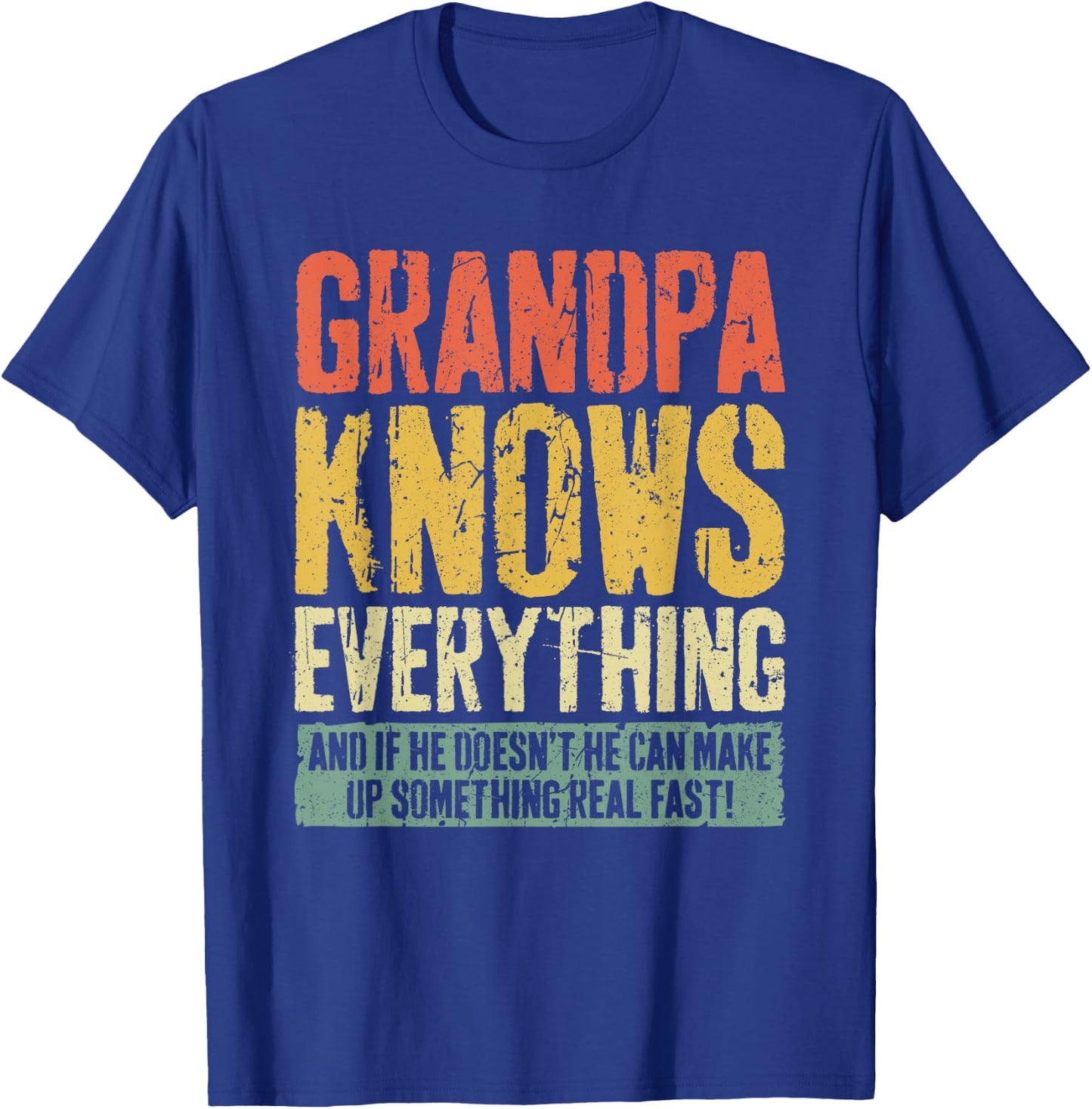 Grandpa Knows Everything Shirt Men Funny Grandpa Fathers Day T-Shirt - T-Shirt | Royal