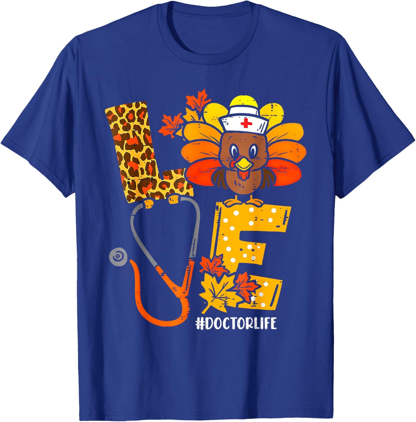 Love Turkey Stethoscope Doctor Life Leopard Thanksgiving T-Shirt - T-Shirt | Royal