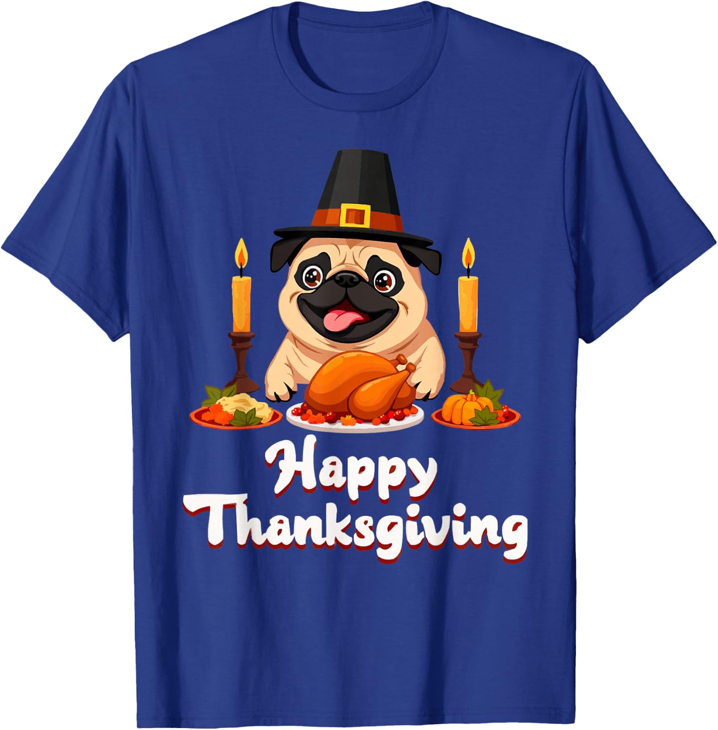 Pug Pilgrim's Hat Happy Thanksgiving Day Harvest Festival T-Shirt - T-Shirt | Royal