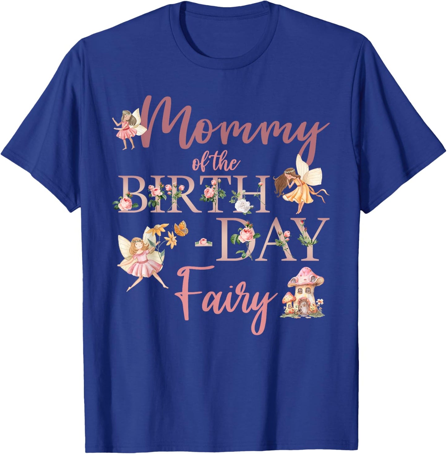 Mommy Of The Birthday Fairy First Birthday Family Matching T-Shirt - T-Shirt | Royal