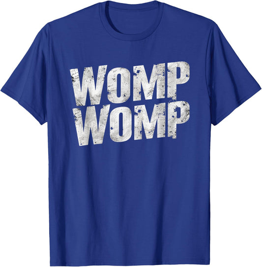 Womp Womp Meme - Humor Graphic Grungy and Edgy Distressed T-Shirt - T-Shirt | Royal