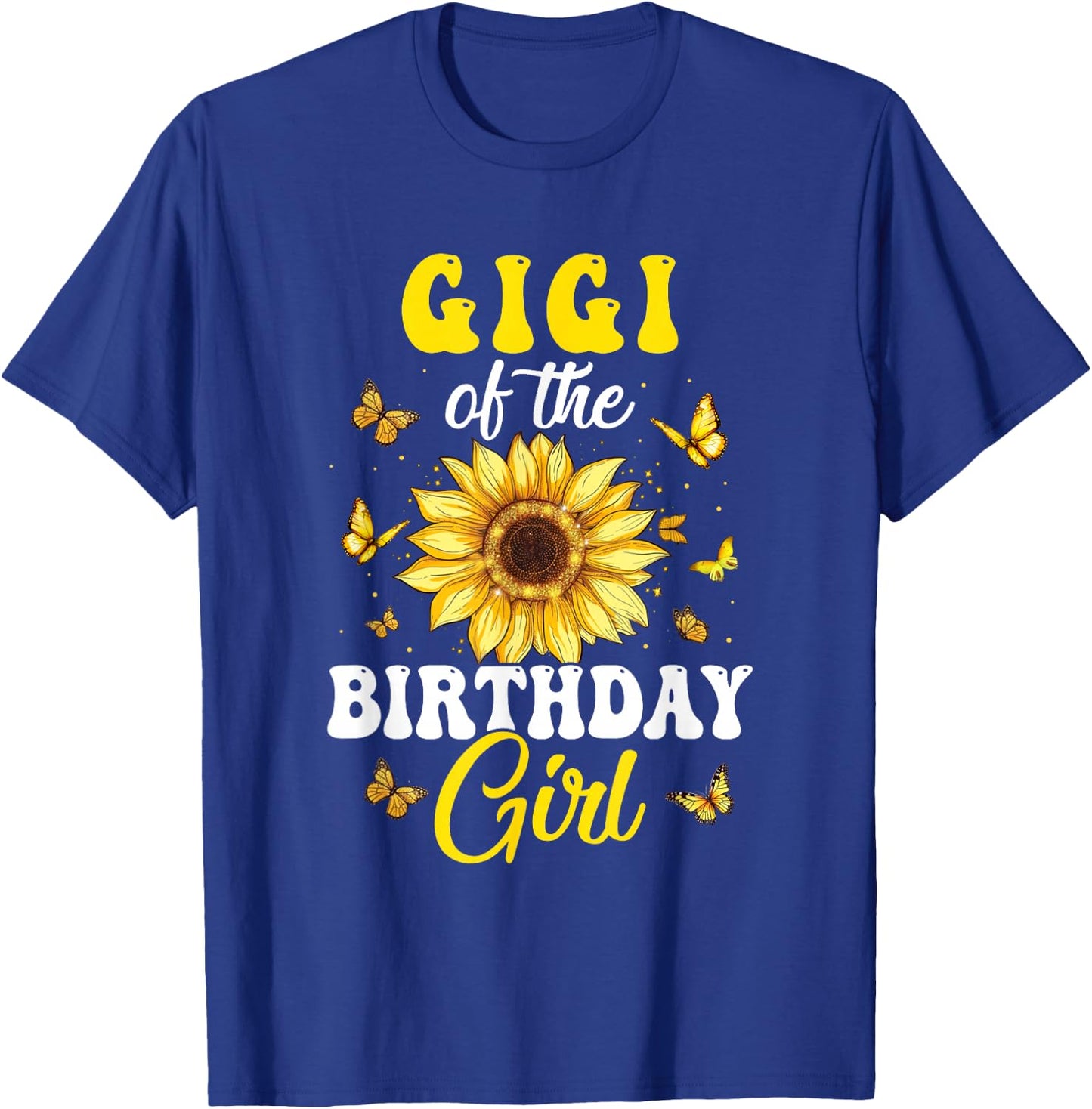Gigi Of The Birthday Girl Sunflower Party Family Matching T-Shirt - T-Shirt | Royal