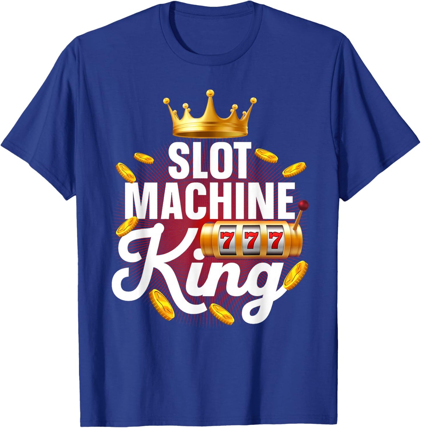 Best Slot Machine King Art Boys Casino Slot Machine T-Shirt - T-Shirt | Royal
