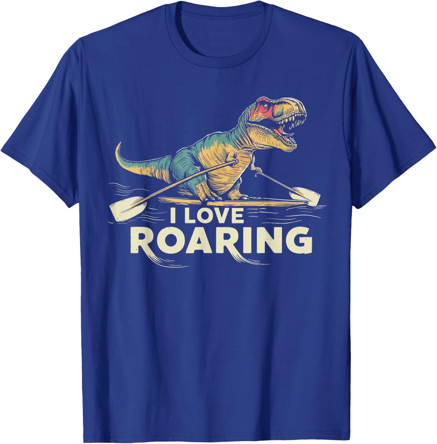 Funny Rowing T-Rex I Love Roaring T-Shirt - T-Shirt | Royal