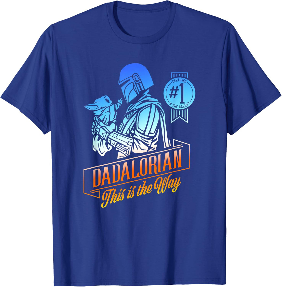 Star Wars The Mandalorian Father's Day #1 In The Galaxy T-Shirt - T-Shirt | Royal