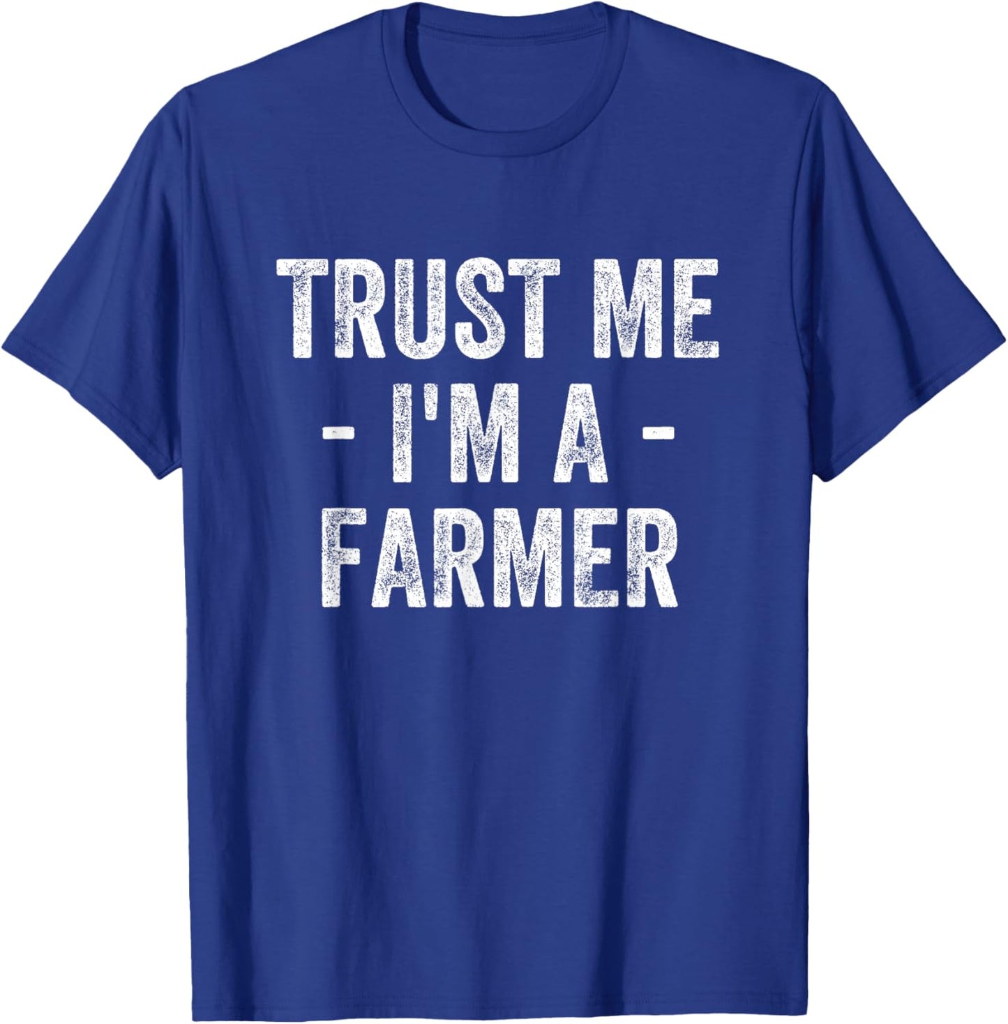 Trust Me I'm A Farmer T-Shirt - T-Shirt | Royal