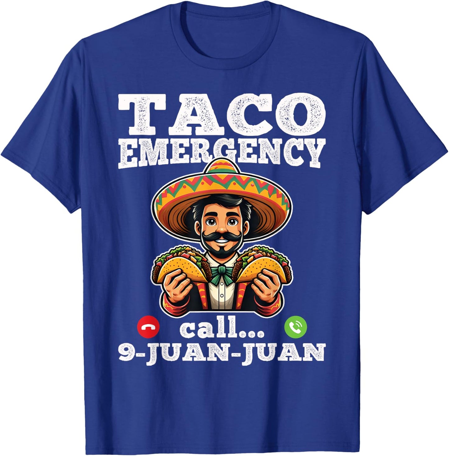 Funny taco emergency call 9 juan juan for Cinco de Mayo T-Shirt - T-Shirt | Royal