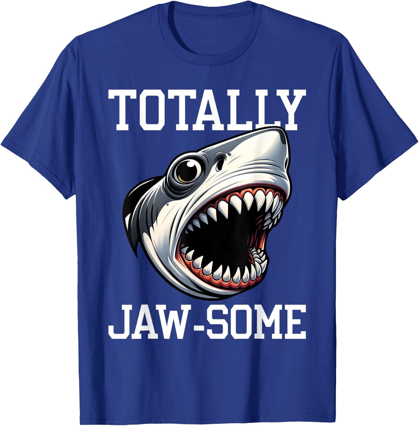 Cool Shark Totally Jaw-Some Beach Funny Shark Men Women Kids T-Shirt - T-Shirt | Royal