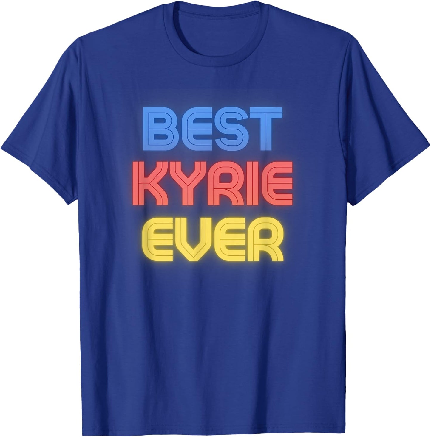 Best Kyrie Ever - Funny Kyrie Name Kyrie T-Shirt - T-Shirt | Royal
