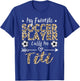 My Favorite Soccer Player Calls Me Titi Soccer Aunt T-Shirt - T-Shirt | Royal