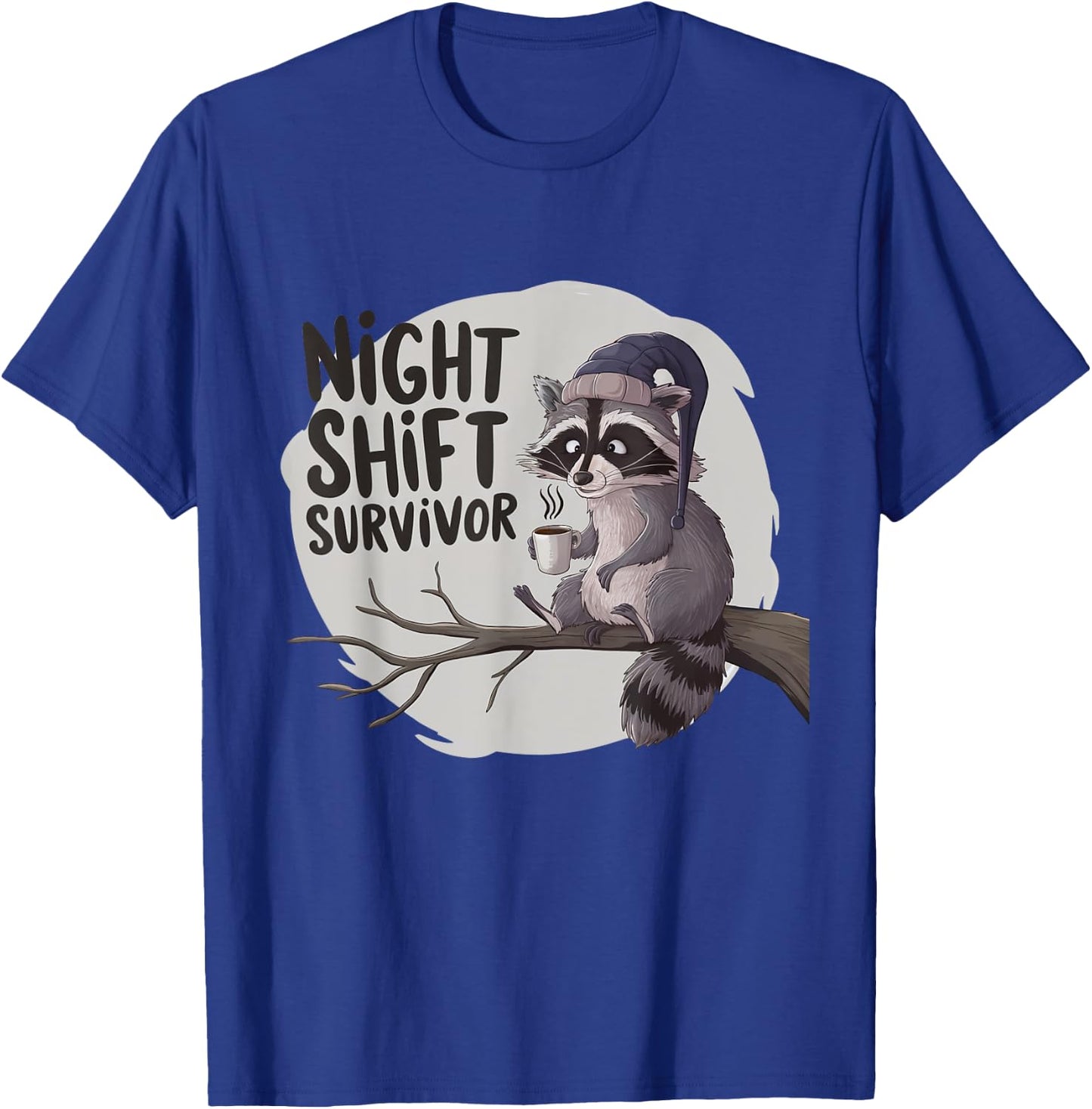 Night Shift Survivor Raccoon Coffee Lovers Funny T-Shirt - T-Shirt | Royal