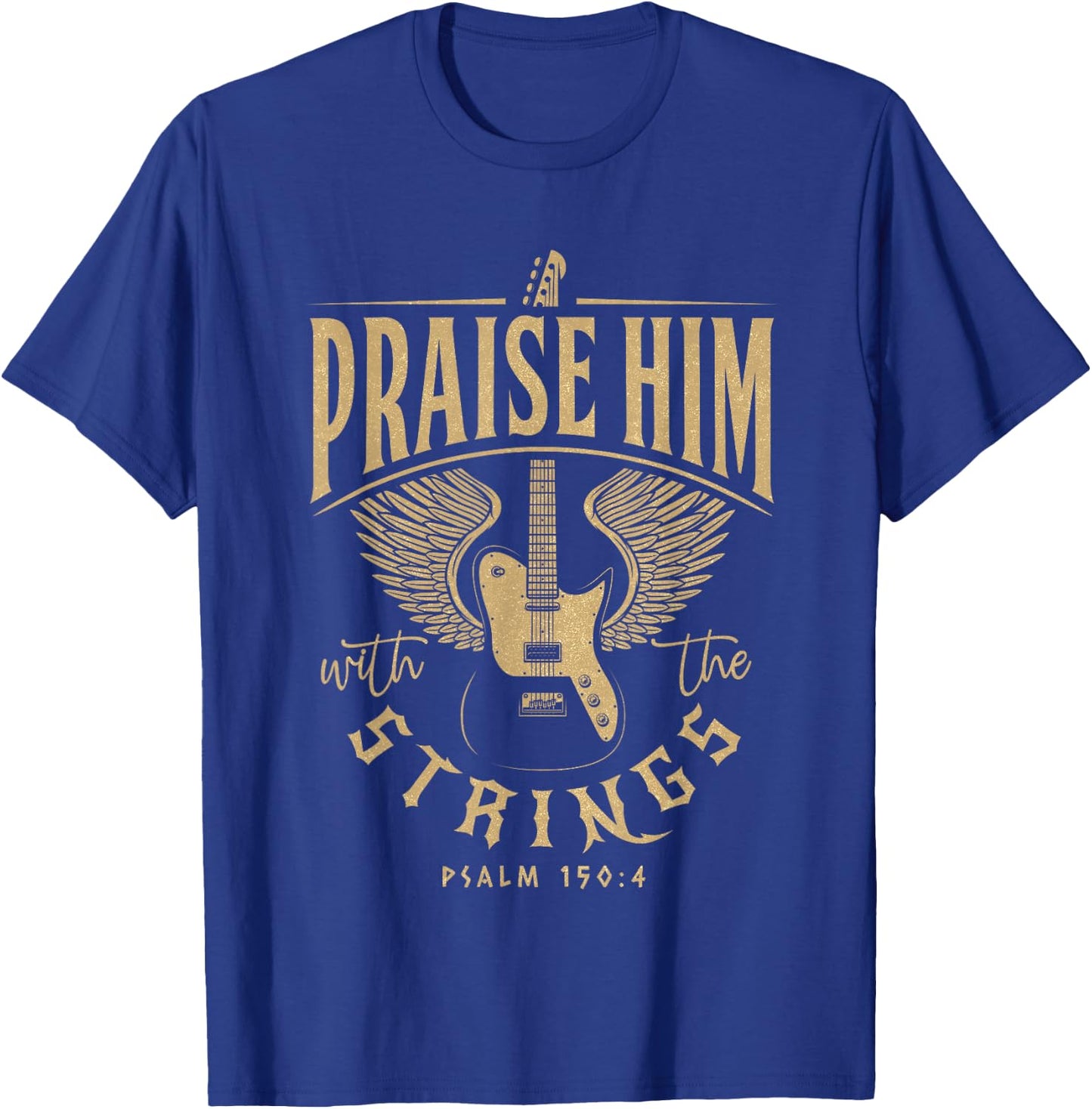 Praise Him Christian Guitar Players with Distressed Design T-Shirt - T-Shirt | Royal