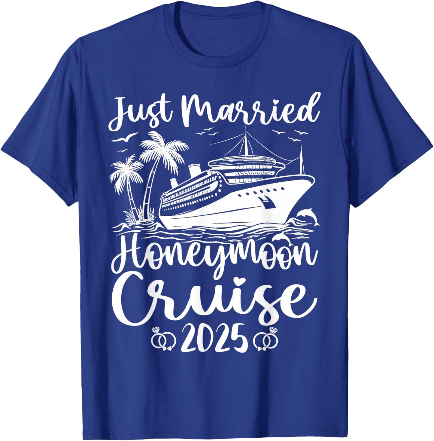 Just Married 2025 Wedding Ring Matching Honeymoon Cruise T-Shirt - T-Shirt | Royal
