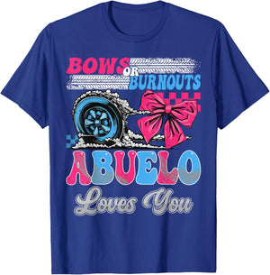 Burnouts or Bows Abuelo Loves You Gender Reveal Party T-Shirt - T-Shirt | Royal