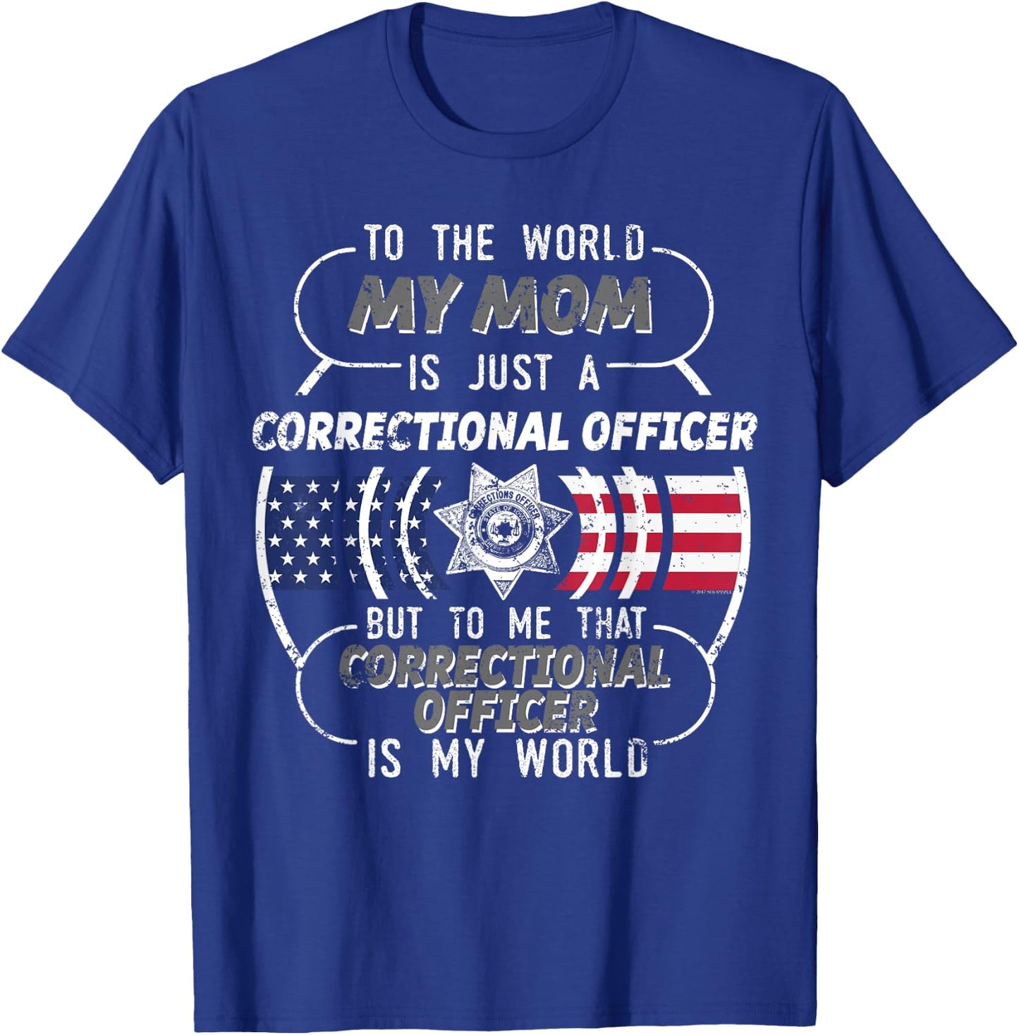 My Mom Correctional Officer Shirt Corrections Officer T-Shirt - T-Shirt | Royal