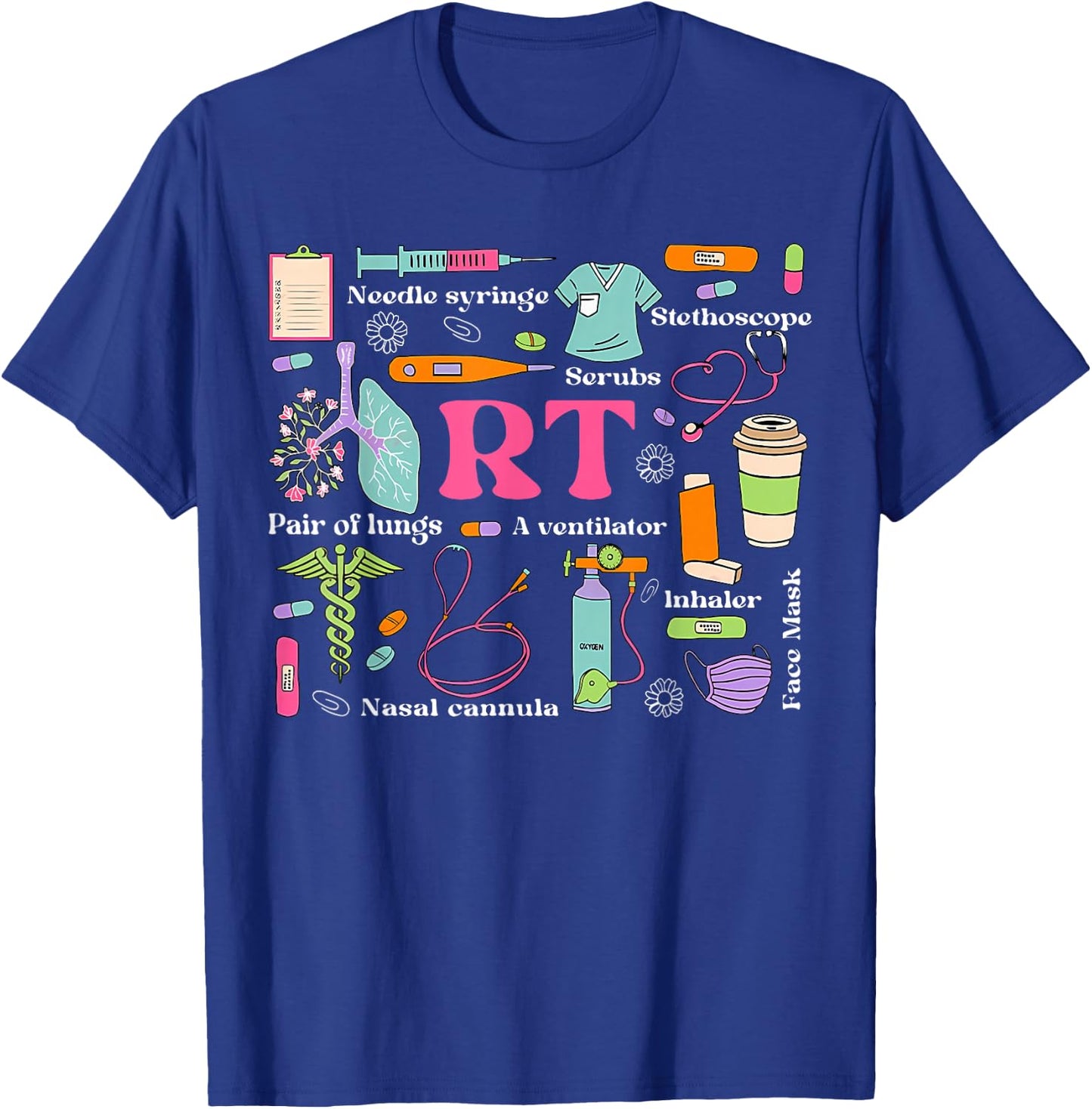 Respiratory Therapist Funny RT Care Respiratory Therapy T-Shirt - T-Shirt | Royal