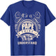 It's a PAPE thing you wouldn't understand Gifts T-Shirt - T-Shirt | Royal