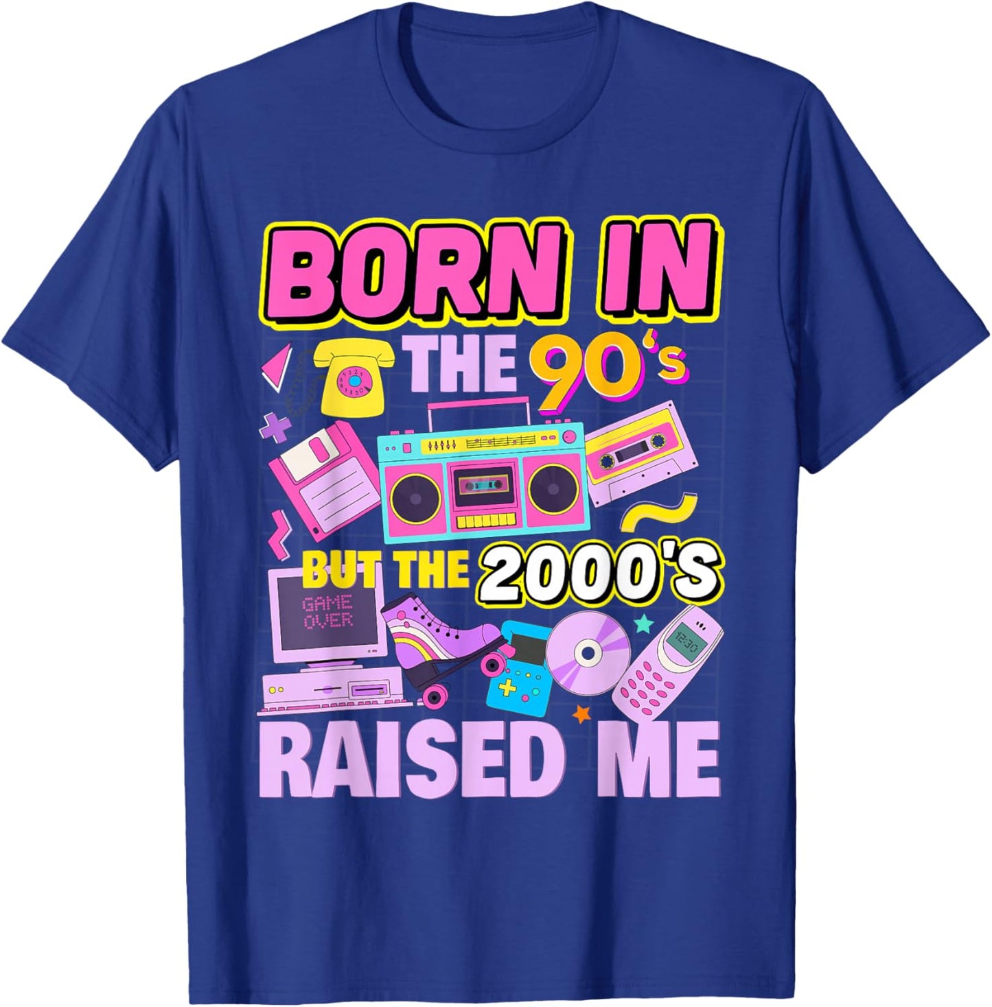 Born in The 90's But The 2000's Raised Me Vintage Retro 90s T-Shirt - T-Shirt | Royal