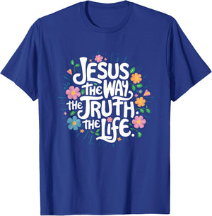 Jesus The Way Truth Life - Christian Inspirational Saying T-Shirt - T-Shirt | Royal