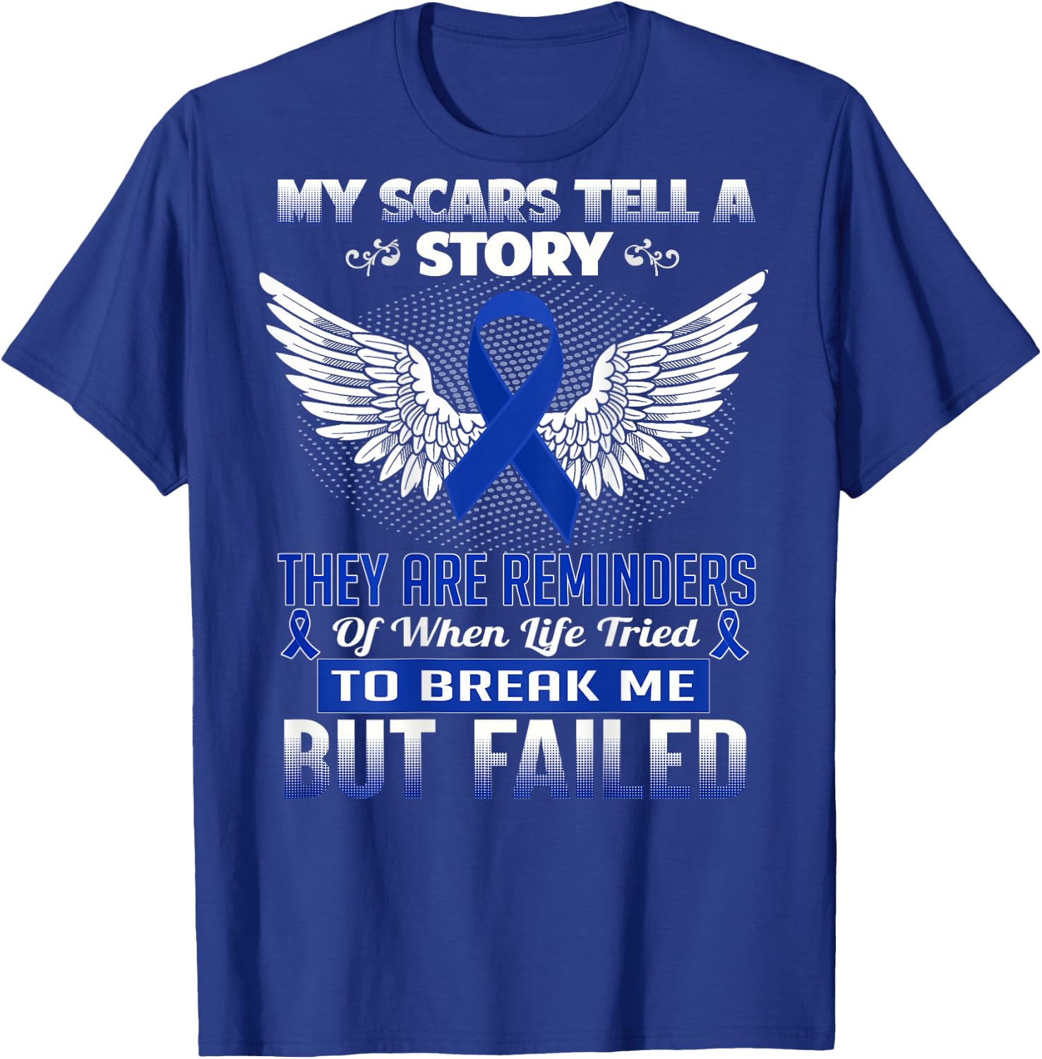 My scars tell a story - Colon Cancer Awareness T-Shirt - T-Shirt | Royal