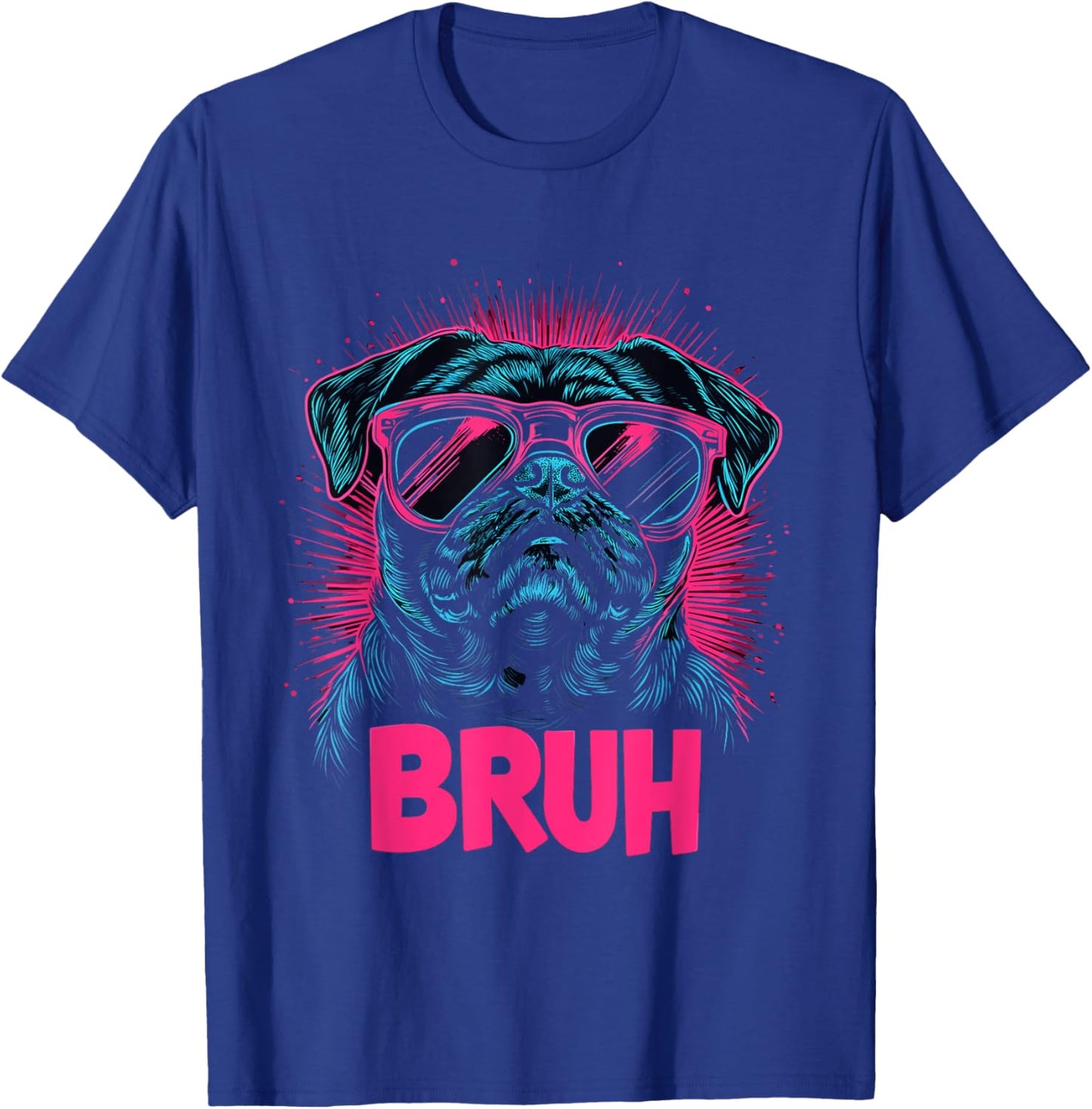 Pug says Bruh, Adorable Dog Funny Humor Fashion Men Kids T-Shirt - T-Shirt | Royal