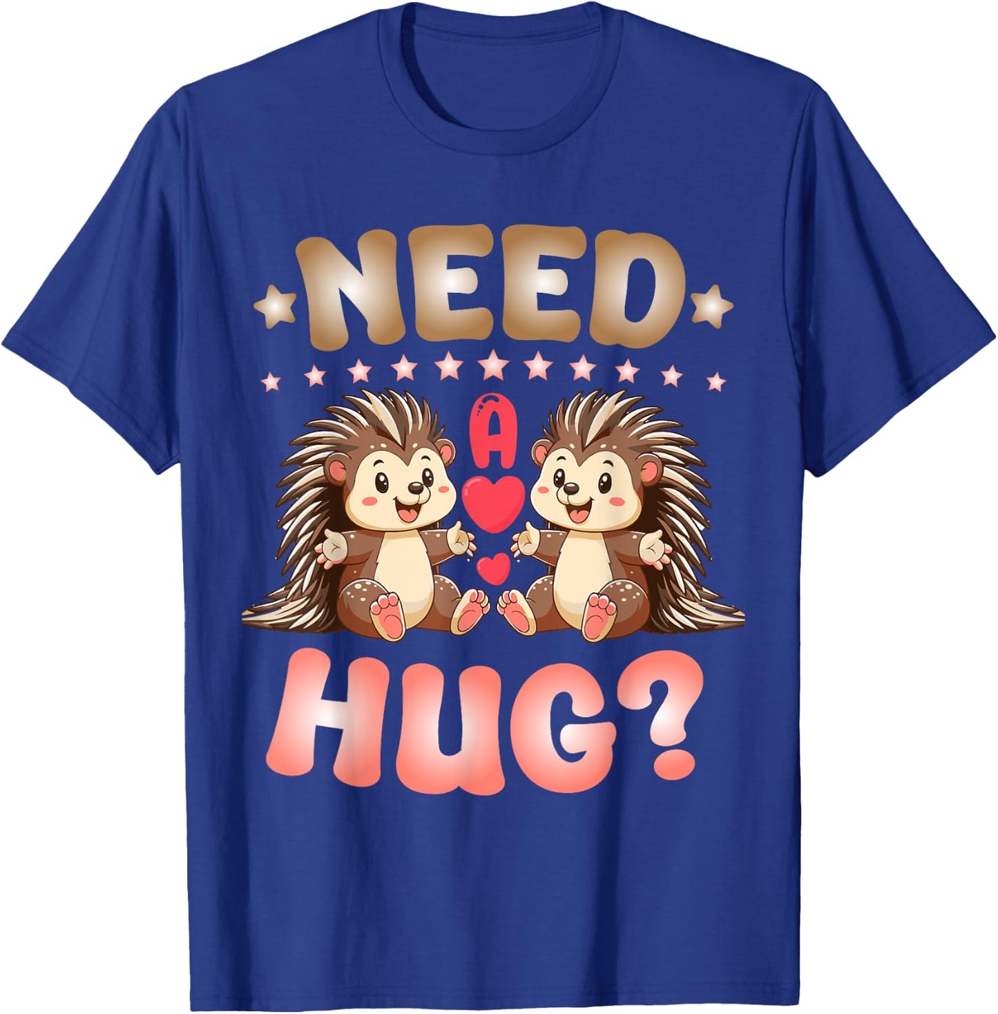 Porcupine Need A Hug T-Shirt - T-Shirt | Royal