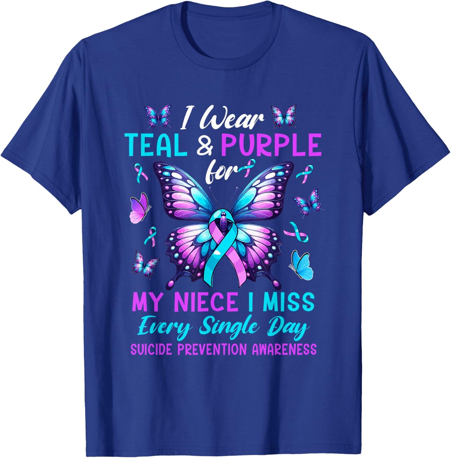 Wear Teal & Purple For Niece Suicide Prevention Awareness T-Shirt - T-Shirt | Royal
