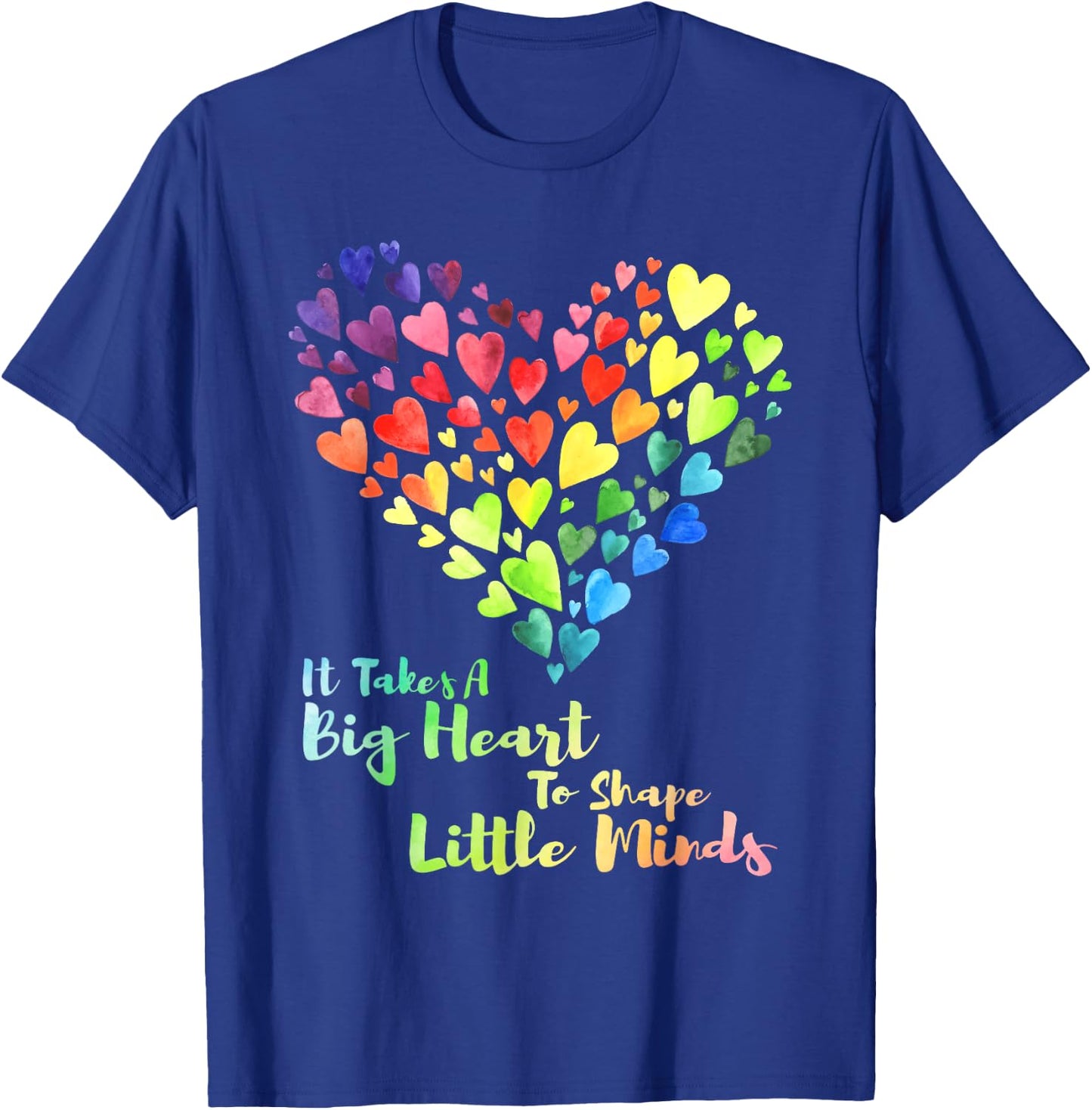It Takes A Big Heart To Shape Little Minds Teacher Student Men Women Kids T-Shirt - T-Shirt | Royal