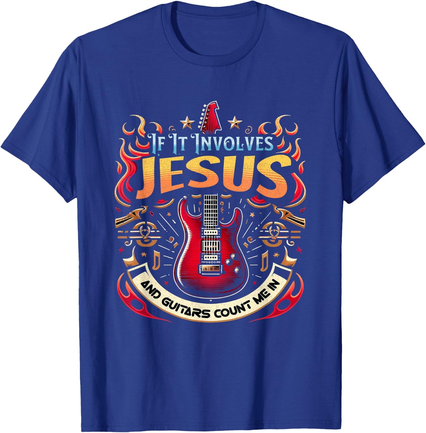 If It Involves Jesus and Guitars Count Me In Christian T-Shirt - T-Shirt | Royal