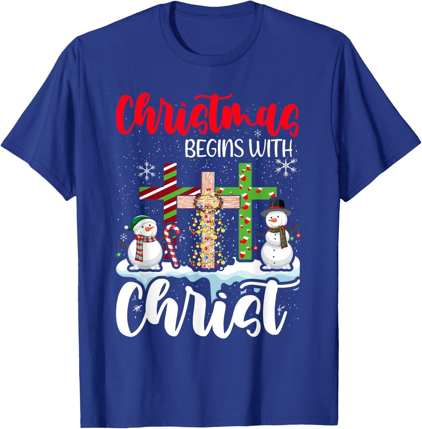 Christmas Begins With Christ Snowman Christian Cross Xmas T-Shirt - T-Shirt | Royal