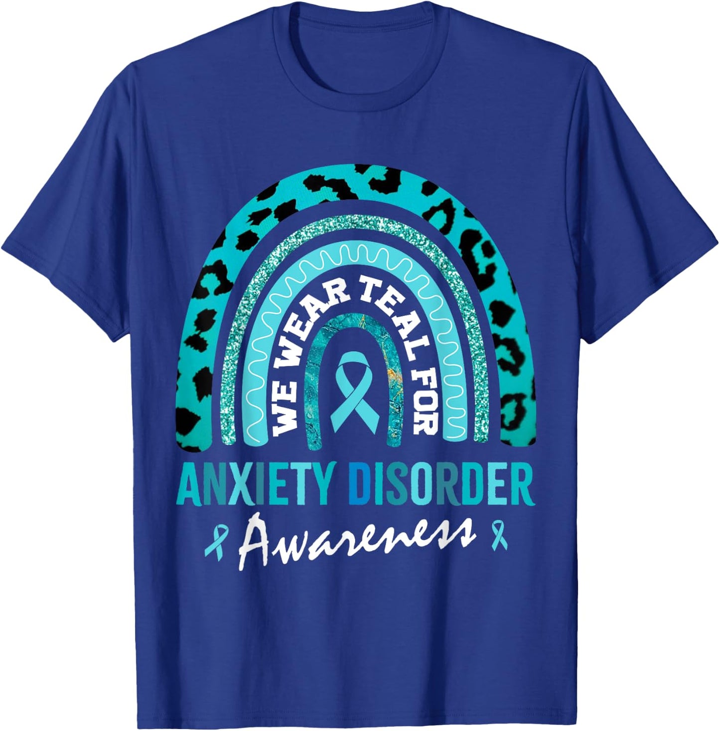 In May We Wear Teal for Anxiety Disorder Awareness T-Shirt - T-Shirt | Royal