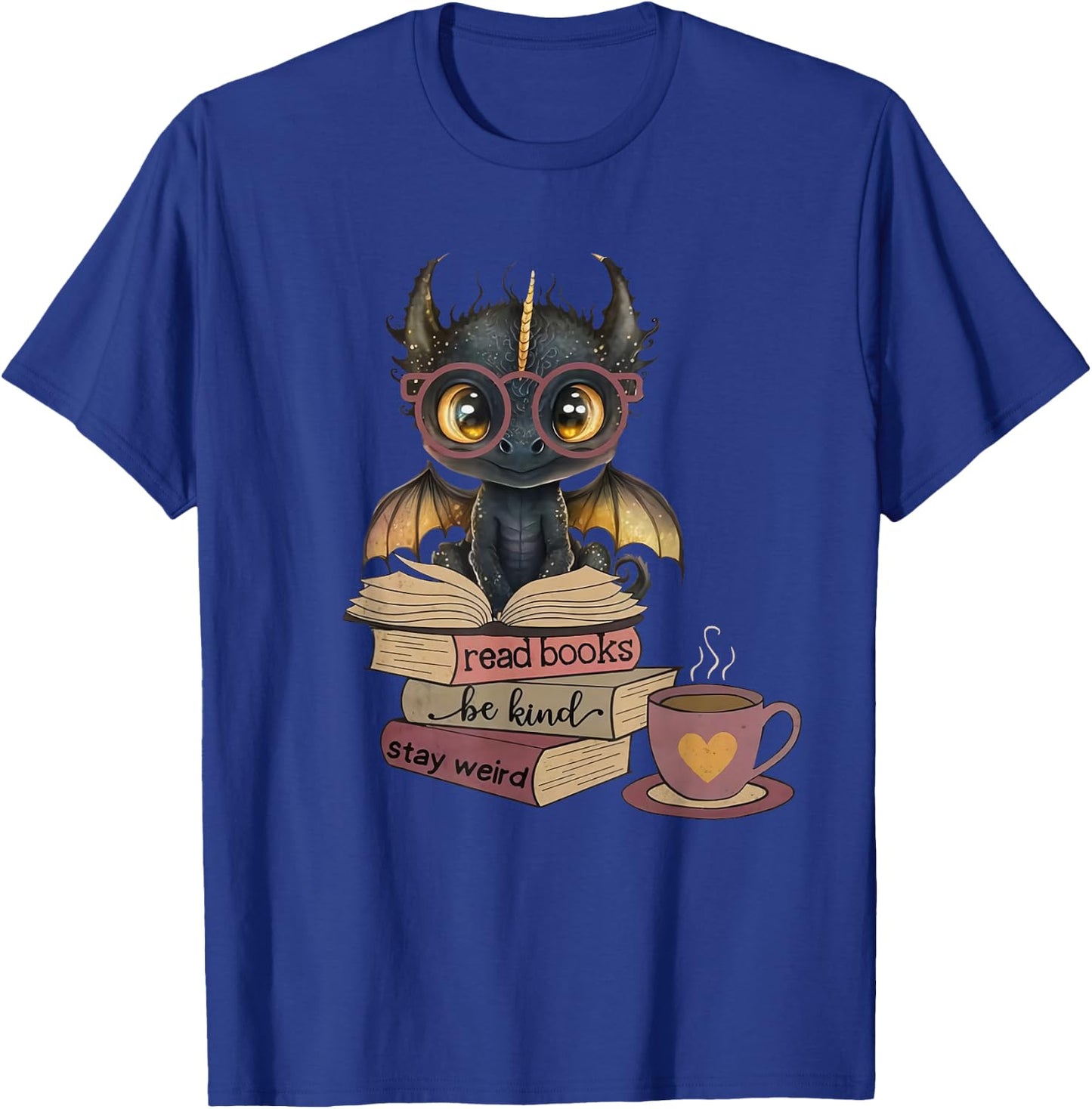 Funny Dragon Read Books Be Kind Stay Weird Book Lover T-Shirt - T-Shirt | Royal
