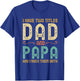 I Have 2 Two Titles Dad And Papa And I Rock Them Both T-Shirt - T-Shirt | Royal