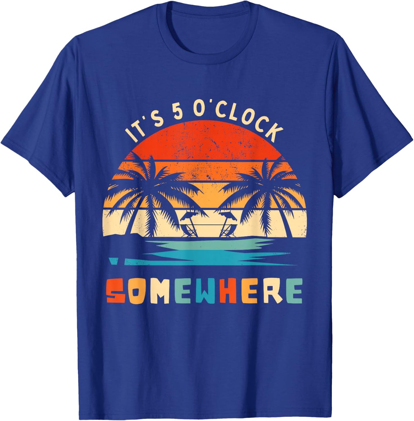 It's 5 O'Clock Somewhere Retro Tropical Sunset Funny T-Shirt - T-Shirt | Royal