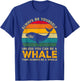 Always Be Yourself Unless You Can Be A Whale, Funny Whale T-Shirt - T-Shirt | Royal