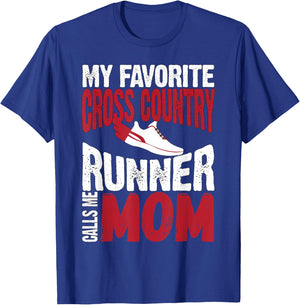 My Favorite Cross Country Runner Calls Me Mom T-Shirt - T-Shirt | Royal