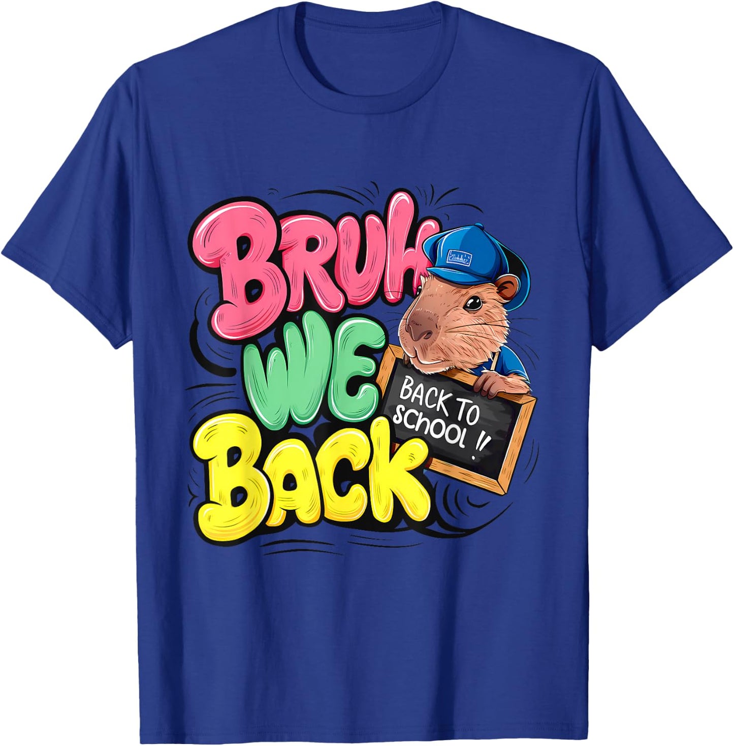 Bruh We Back First Day Of School Back To School Capybara T-Shirt - T-Shirt | Royal