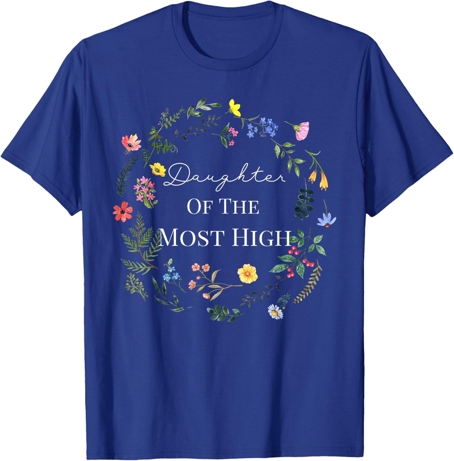 Daughter of THE MOST HIGH T-Shirt - T-Shirt | Royal