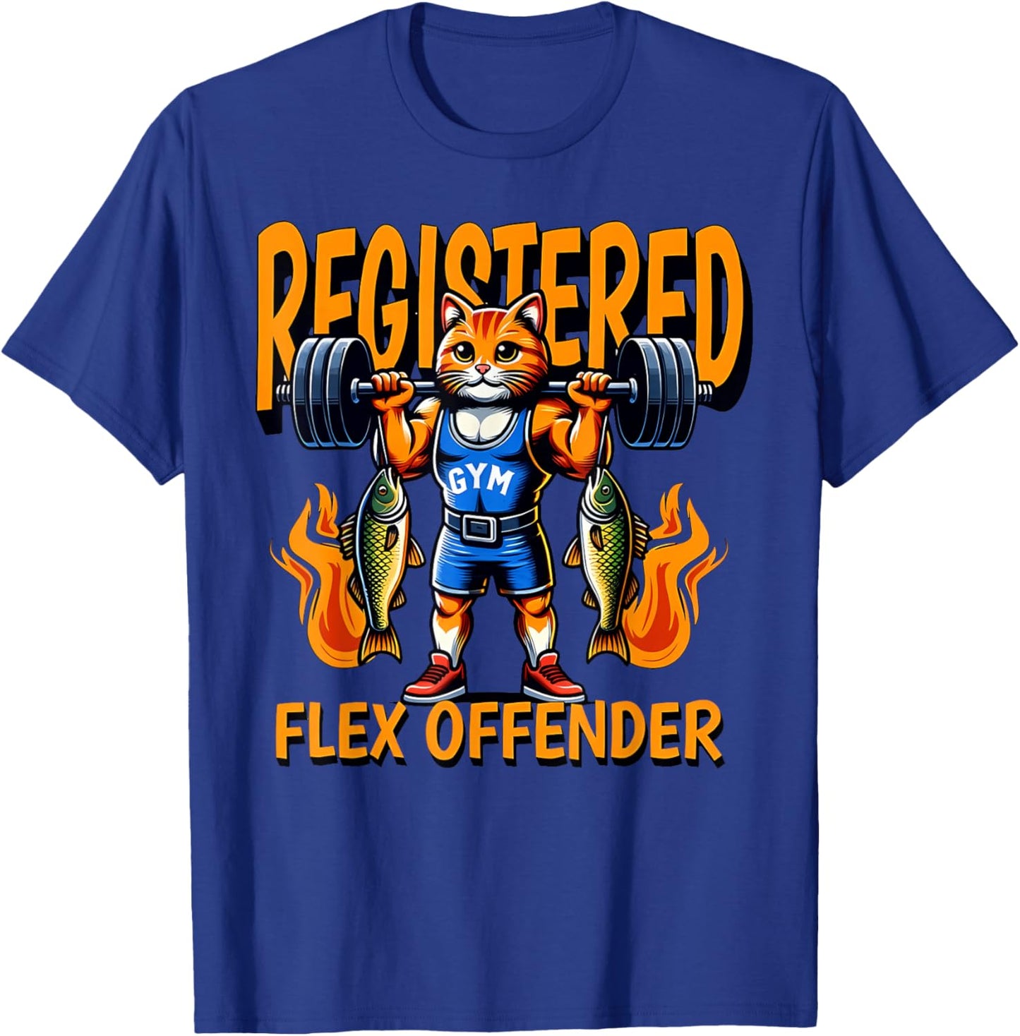REGISTERED FLEX OFFENDER Funny design T-Shirt - T-Shirt | Royal