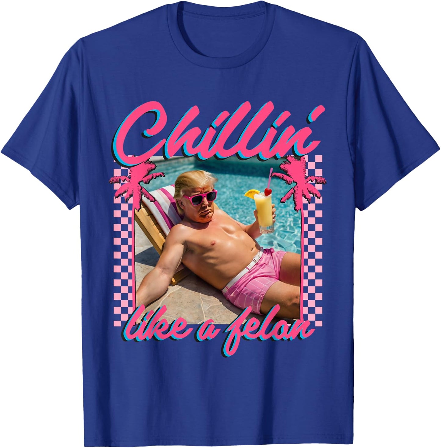 Trump Shirt Funny Chillin Like A Felon Trump 2024 T-Shirt - T-Shirt | Royal