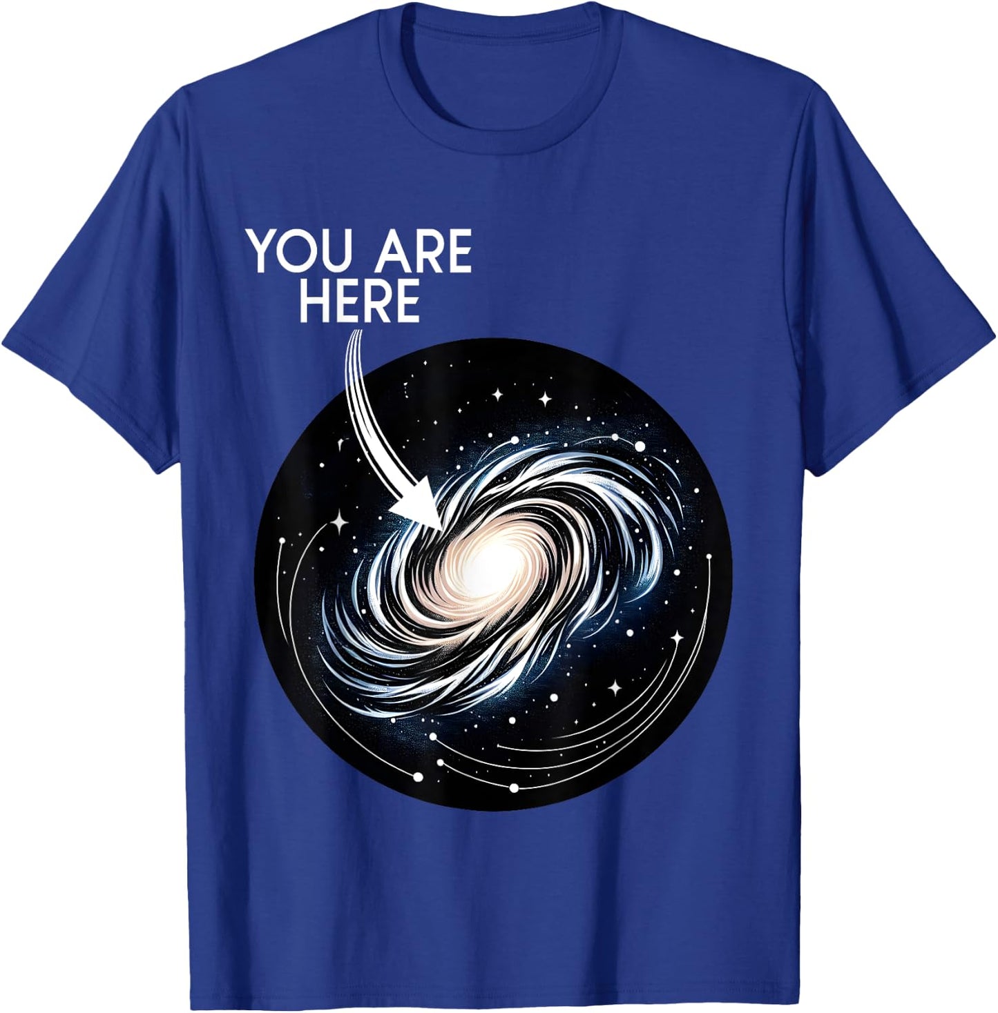 You Are Here Milky Way Funny Galaxy Astronomy Men Women Kids T-Shirt - T-Shirt | Royal