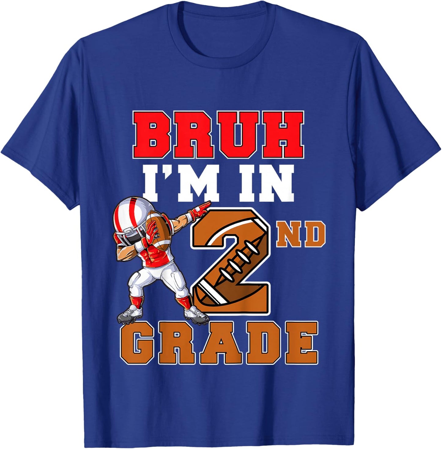 Bruh I'm In 2nd Grade Football Back to School Second Grade T-Shirt - T-Shirt | Royal