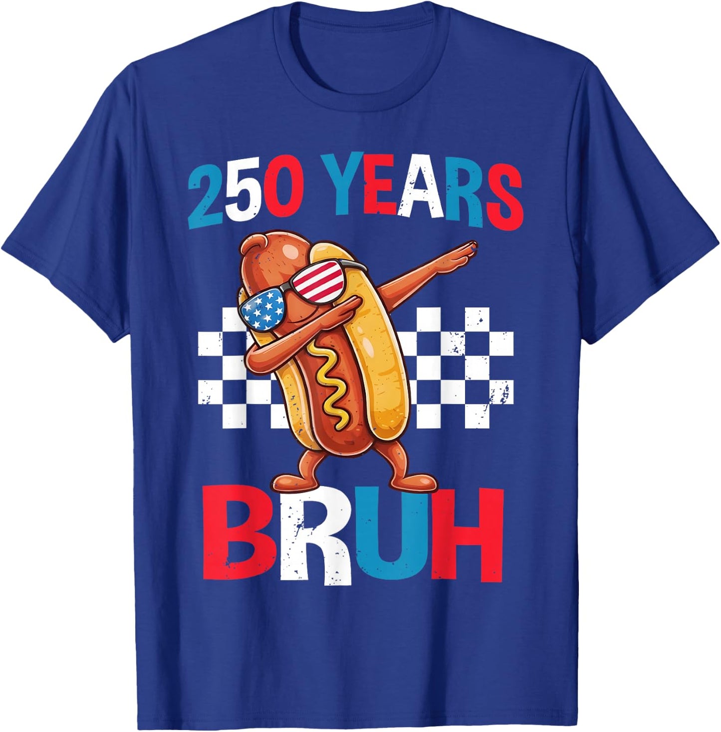 250 Years Bruh Funny Dabbing Hot Dog 4th of July USA 2026 T-Shirt - T-Shirt | Royal