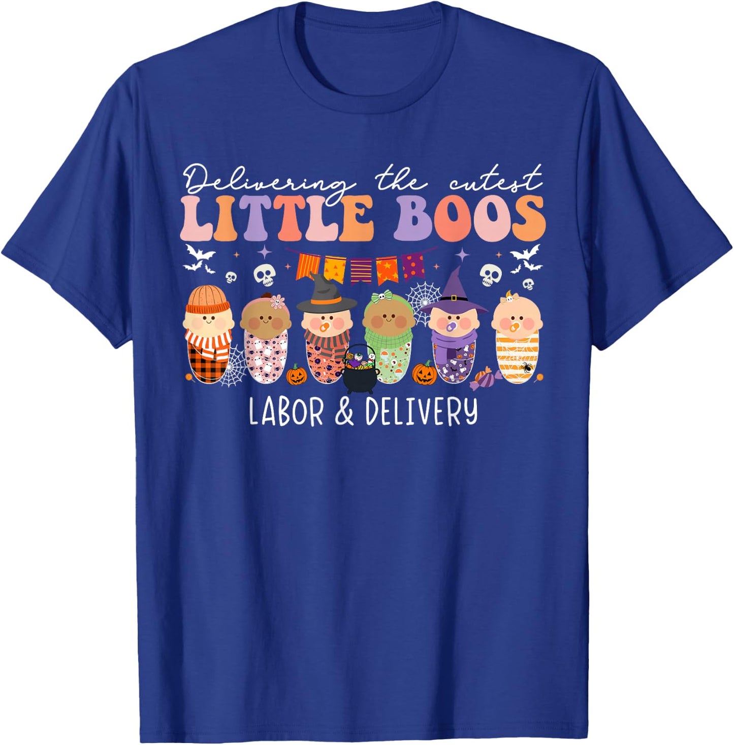 Delivering The Cutest Boos Labor & Delivery Nurse Halloween T-Shirt - T-Shirt | Royal