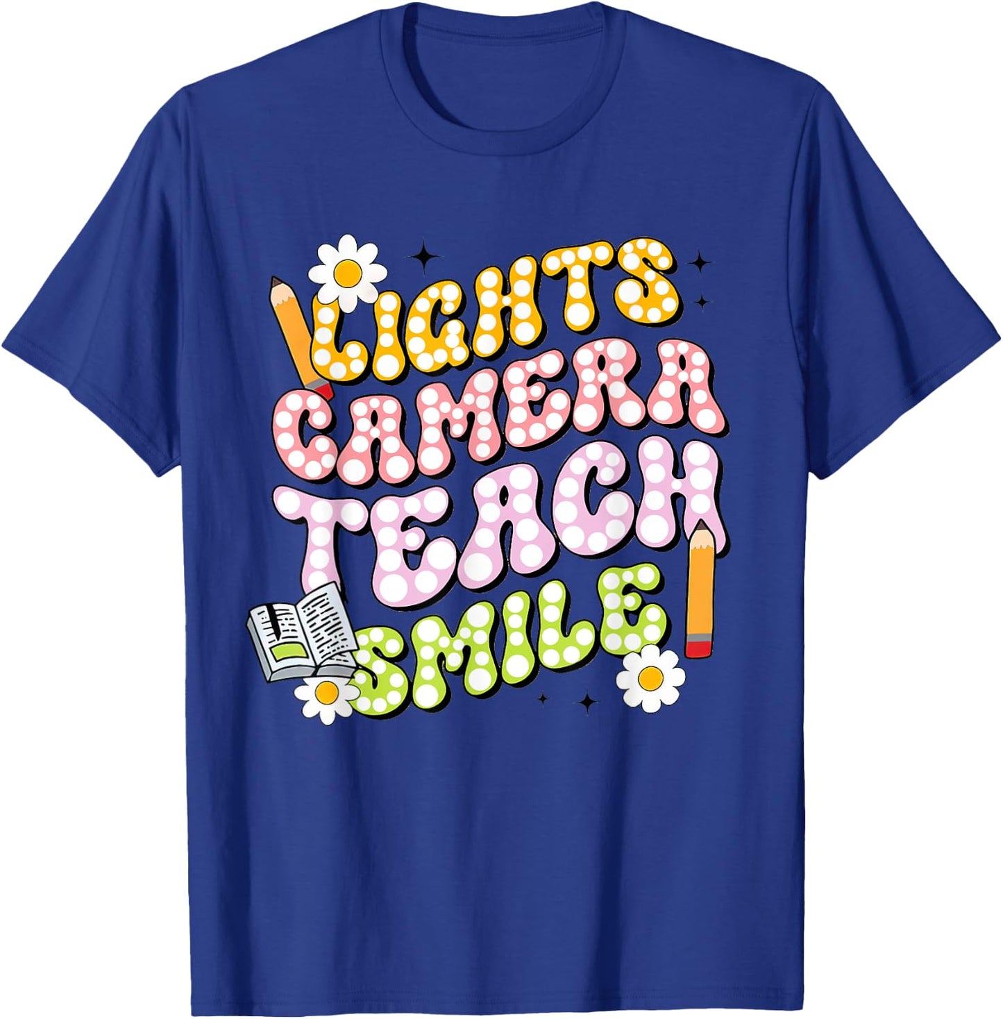 Funny Lights Camera Teach Smile Teacher Groovy Clothing T-Shirt - T-Shirt | Royal