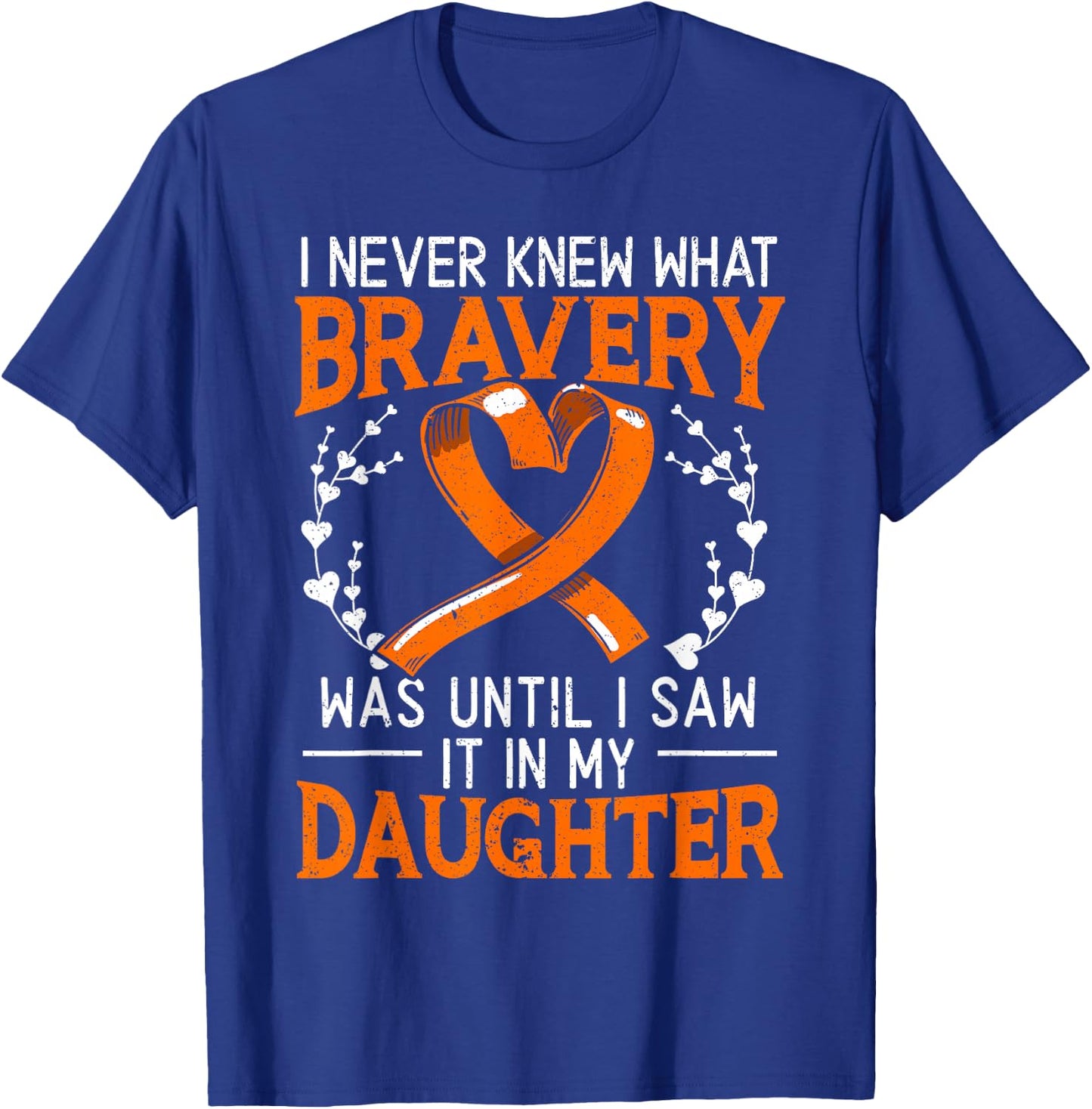 I Never Knew What Bravery Was Leukemia Awareness Supporter T-Shirt - T-Shirt | Royal