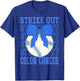 Colon Cancer Awareness Blue Coquette Baseball Strike Out T-Shirt - T-Shirt | Royal