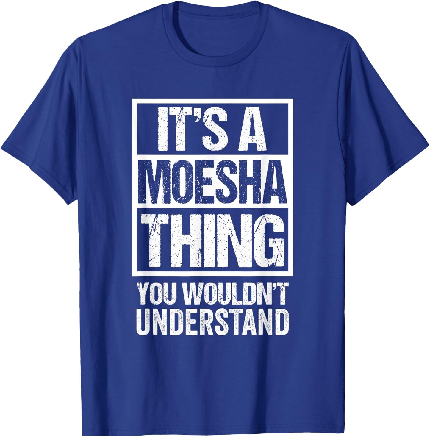 It's A Moesha Thing You Wouldn't Understand First Name T-Shirt - T-Shirt | Royal